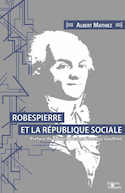 Robespierre et la republique sociale [ancienne édition]